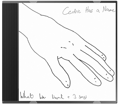 Cedric Has A Name – What We Want