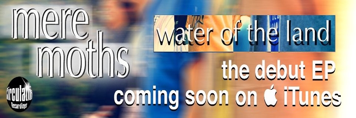 Mere Moths – Water of the Land