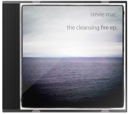 Stevie Mac – The Cleansing Fire