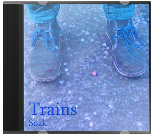 Soak – Trains