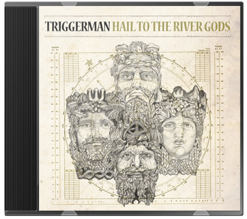 Triggerman – Hail to the River Gods