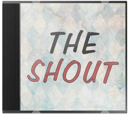 The Shout – The Shout