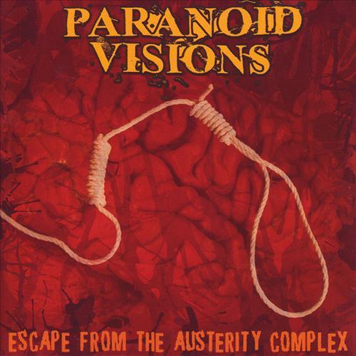 Paranoid Visions – Escape From the Austerity Complex