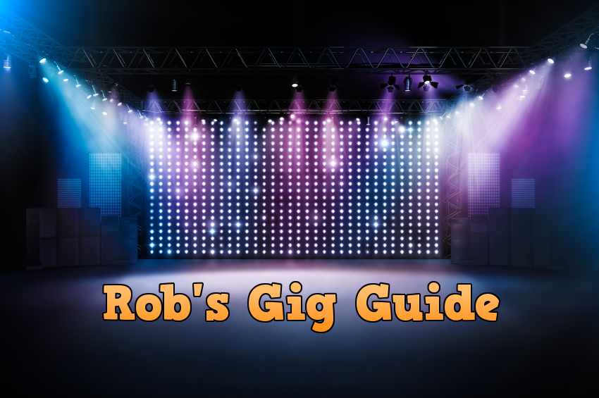 Rob’s Gig Guide: 4th – 10th February 2013