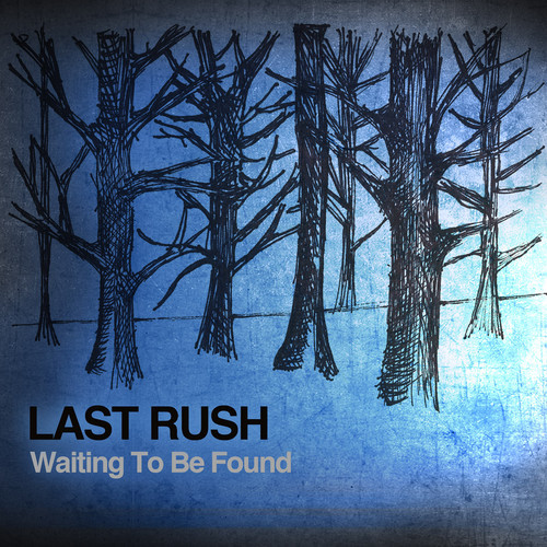 Last Rush – Waiting to be Found