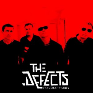The Defects – Politicophobia