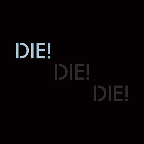Die! Die! Die! – Harmony