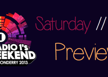 Radio 1’s Big Weekend 2013 Preview – Saturday