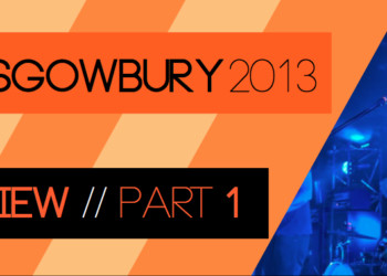 Glasgowbury 2013 Review → Part 1