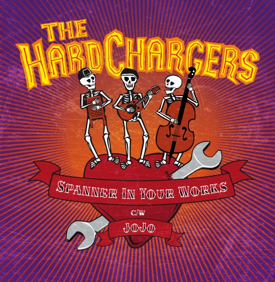 The Hard Chargers ⁞ ‘Spanner In Your Works’