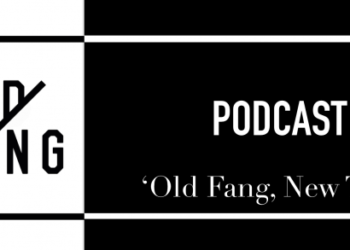 Podcast #017 ⁞ Old Fang, New Tricks