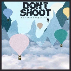 Dont Shoot - The Wonderkid EP cover