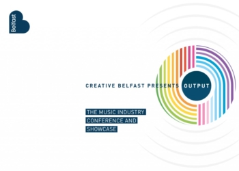Creative Belfast Presents Output