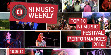 NI Music Weekly: Top 10 NI Music Festival Performances 2014