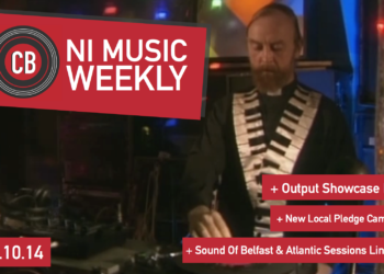 NI Music Weekly: Output Showcase Report, New Pledge Campaigns + Atlantic Sessions Line Up