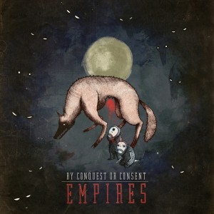 by conquest or consent - empires album cover