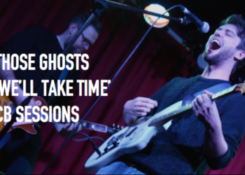 Chordblossom Sessions: Those Ghosts – We’ll Take Time