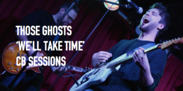 Chordblossom Sessions: Those Ghosts – We’ll Take Time