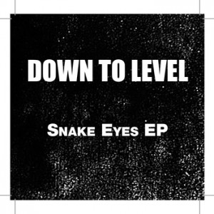 down to level - snake eyes ep cover