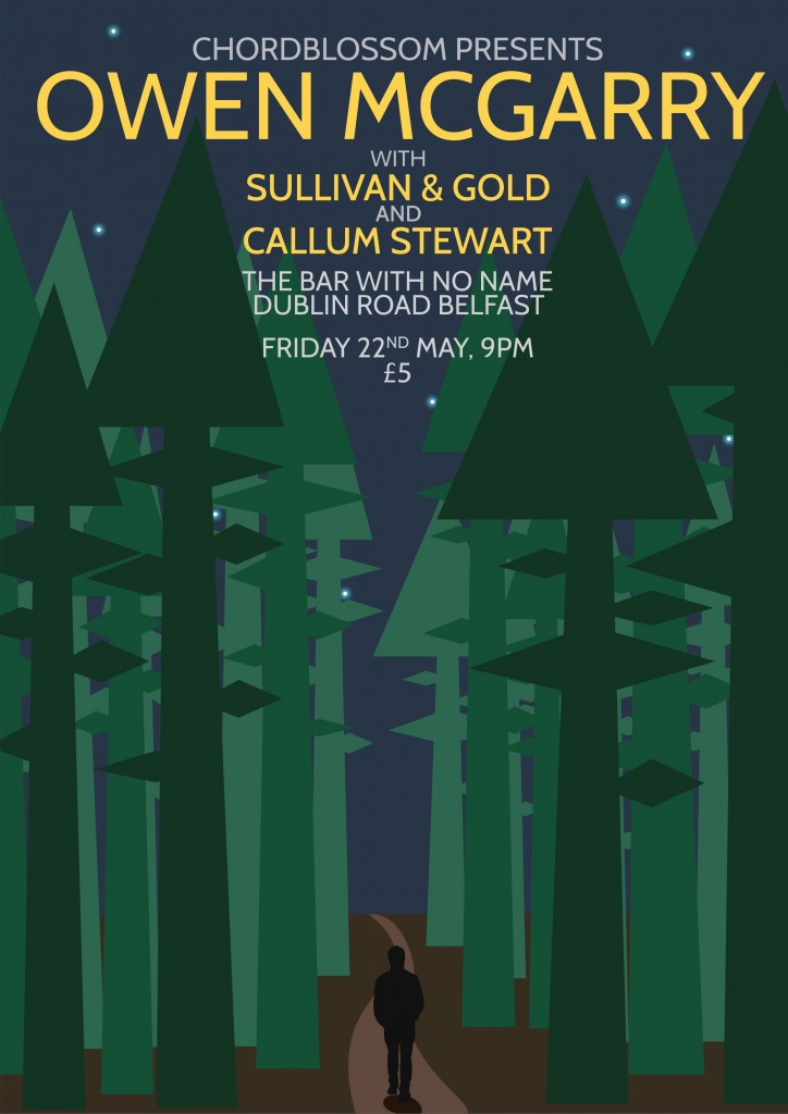 Chordblossom Presents Owen McGarry with Sullivan & Gold and Callum Stewart. The Bar With No Name, Belfast - Friday 22nd May 2015