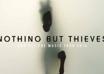 Nothing But Thieves – 27th November 2015