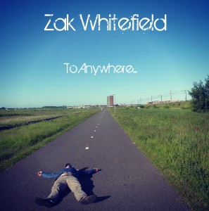 zak whitefield - to anywhere
