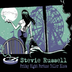 stevie russell - friday night fortune teller blues