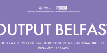 Free Showcase Gigs For Belfast’s Output