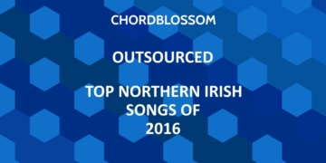 Outsourced: Top Northern Irish Songs of 2016