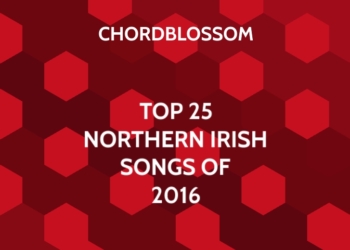 Top 25 Northern Irish Songs of 2016