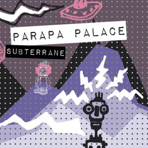 Parapa Palace - Subterrane EP