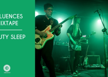 Influences Mixtape: Beauty Sleep