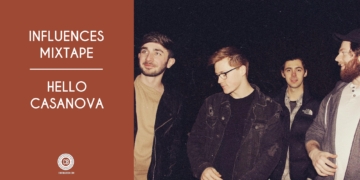 Influences Mixtape: Hello Casanova