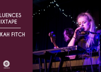 Influences Mixtape: Rebekah Fitch