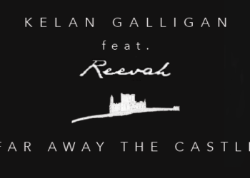 Kelan Galligan Far Away The Castle_Master 3 Reevah