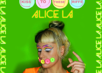 Alice LA - Kiss To These Riffs - 3/12/19