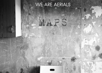 We Are Aerials - Maps