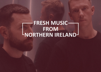 Fresh Music from Northern Ireland – January
