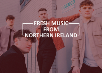 Fresh Music from Northern Ireland – May