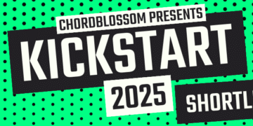 Chordblosson Presents: Kickstart 2025 Shortlist