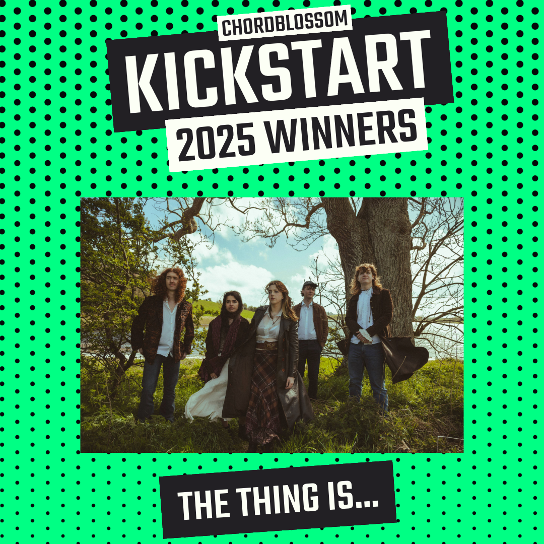 Chordblossom Kickstart 2025 Winners The Thing Is