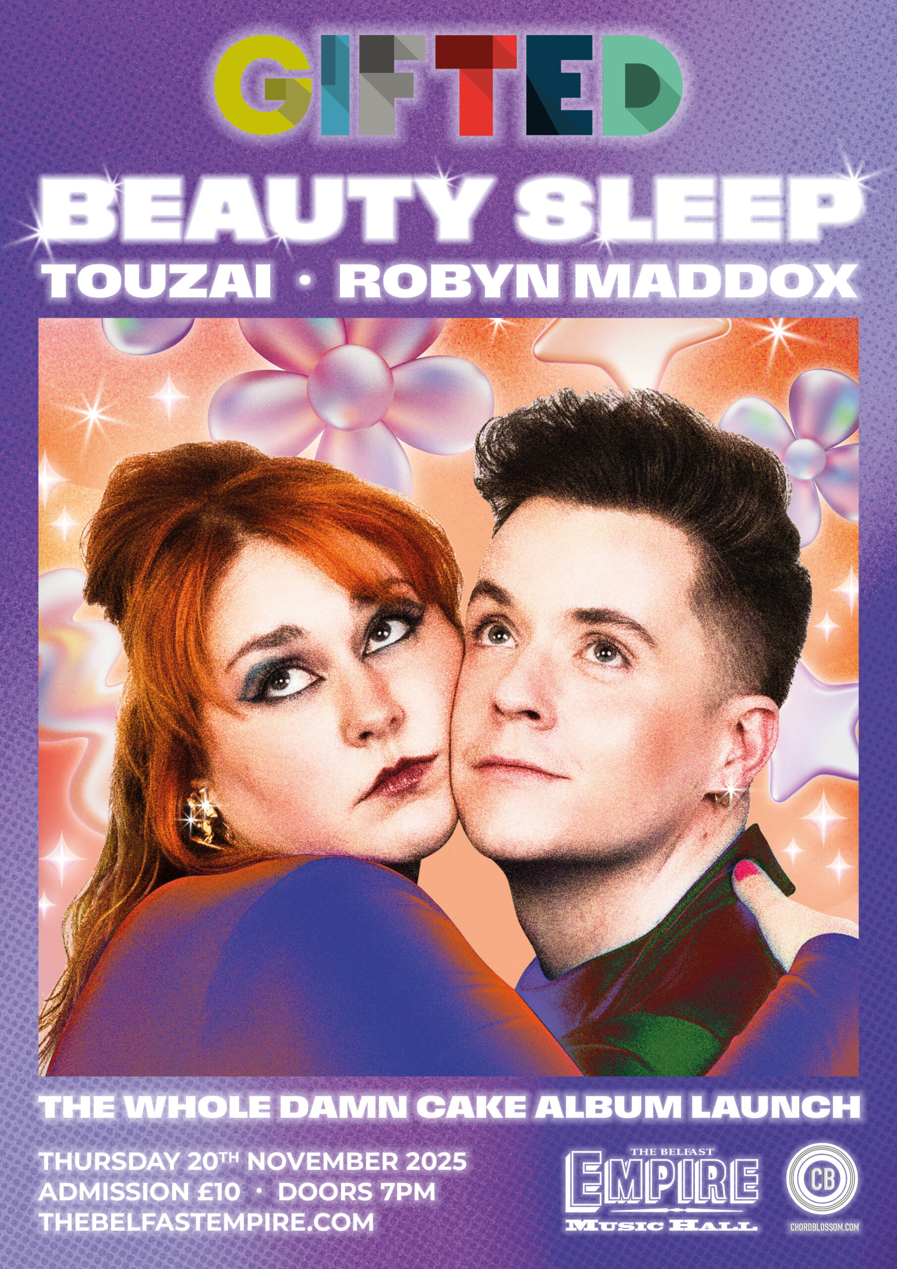 Chordblossom Present GIFTED with Beauty Sleep, Touzai & Robyn Maddox - Belfast Empire - The Whole Damn Cake Album Launch - Poster by Alice Cinnamond