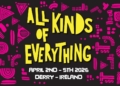 All Kinds Of Everything Festival 2026