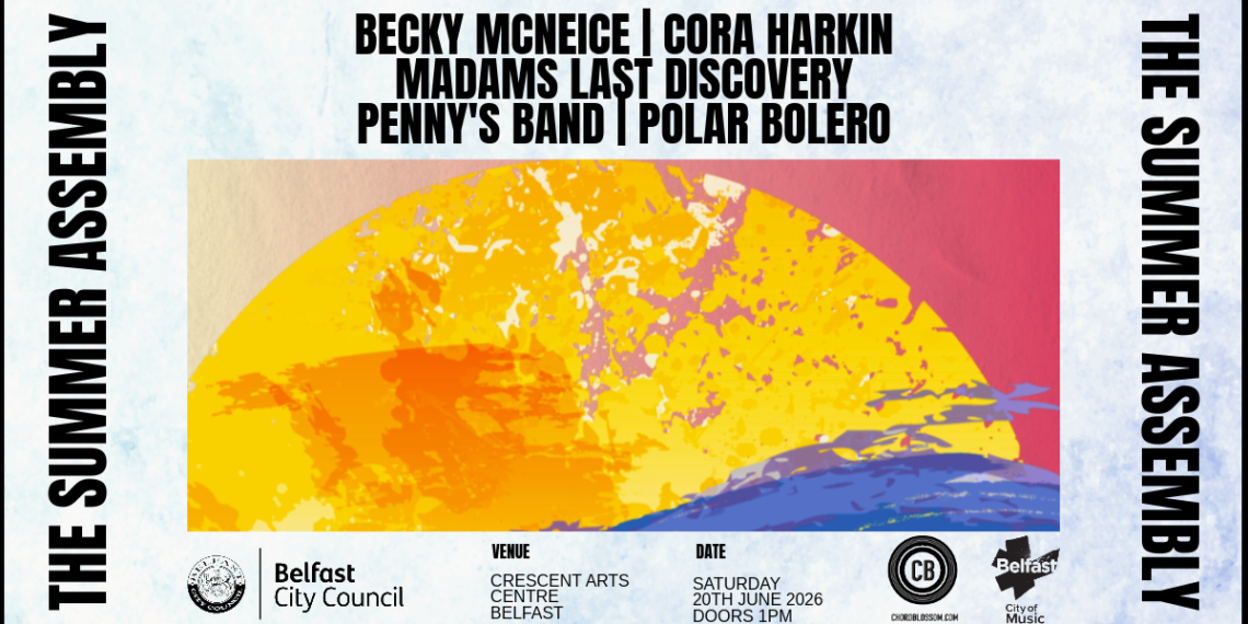 Chordblossom Present The Summer Assembly - Becky McNeice, Cora Harkin, Madams Last Discovery, Penny's Band and Polar Bolero